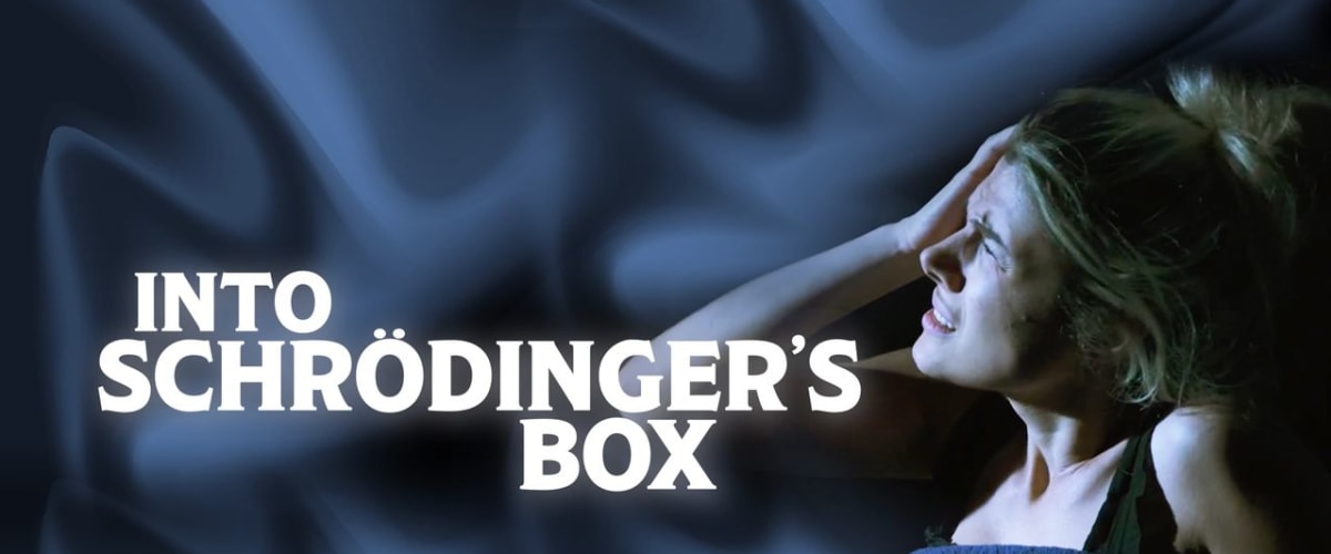 Watch Into Schrodinger's Box