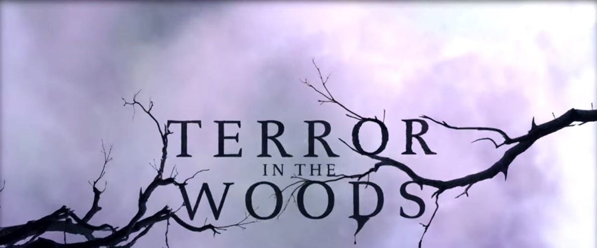 Watch Terror in the Woods - Season 01