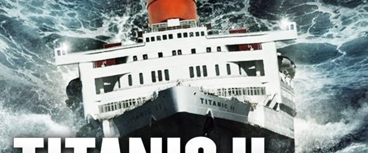 Watch Titanic 2 For Free Online 