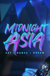 Midnight Asia: Eat Dance Dream - Season 1