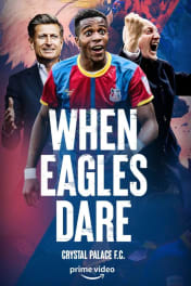 When Eagles Dare: Crystal Palace F.C. - Season 1