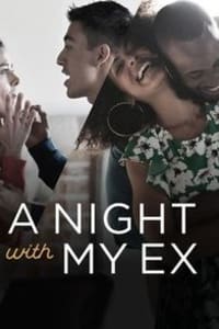 A Night With My Ex - Season 01 | Bmovies
