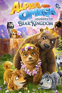 Alpha and Omega: Journey to Bear Kingdom | Bmovies
