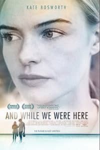 And While We Were Here | Bmovies