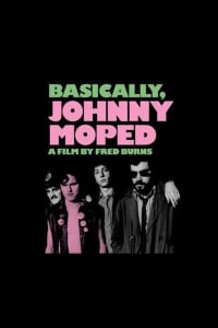 Basically, Johnny Moped | Bmovies