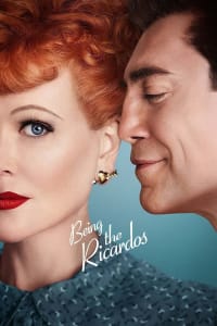 Being the Ricardos | Bmovies
