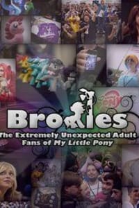 Bronies: The Extremely Unexpected Adult Fans of My Little Pony | Bmovies