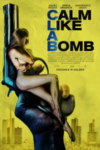 Calm Like a Bomb | Bmovies