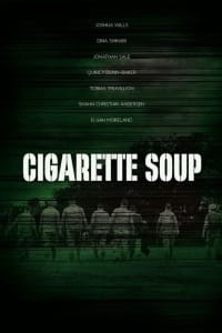 Cigarette Soup | Bmovies