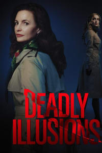 Deadly Illusions | Bmovies