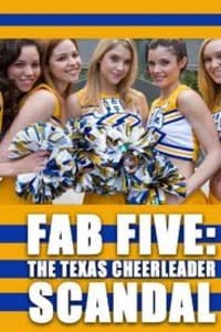 Fab Five: The Texas Cheerleader Scandal | Bmovies
