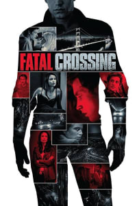 Fatal Crossing | Bmovies