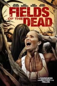 Fields of the Dead | Watch Movies Online