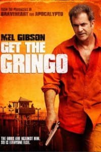 Get the Gringo | Bmovies