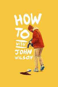 How to with John Wilson - Season 1 | Watch Movies Online