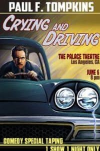 Paul F. Tompkins: Crying and Driving | Bmovies