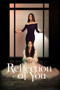 Reflection of You - Season 1 | Bmovies