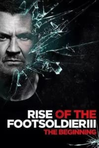 Rise of the Footsoldier 3 | Watch Movies Online