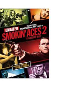 Smokin Aces 2: Assassins Ball | Bmovies