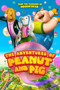 The Adventures of Peanut and Pig | Bmovies