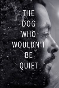 The Dog Who Wouldn't Be Quiet | Bmovies