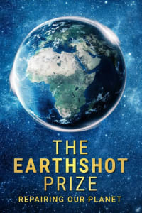 The Earthshot Prize: Repairing Our Planet - Season 1 | Bmovies