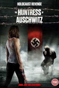 The Huntress of Auschwitz | Bmovies
