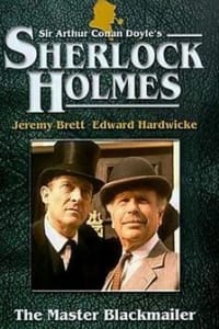 The Master Blackmailer (The Case-Book of Sherlock Holmes) | Bmovies