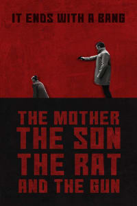 The Mother the Son the Rat and the Gun | Bmovies