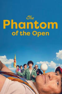 The Phantom of the Open | Bmovies