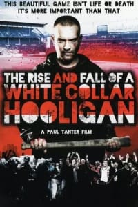The Rise and Fall of a White Collar Hooligan | Bmovies