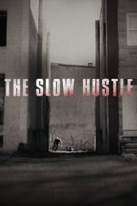 The Slow Hustle | Bmovies