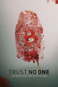 Trust No One: The Hunt for the Crypto King | Watch Movies Online